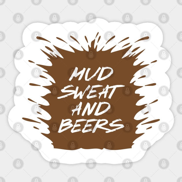 Mud Sweat and Beers Sticker by mstory